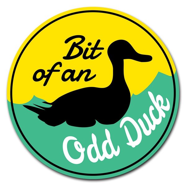 Signmission Bit Of An Odd Duck Circle Vinyl Laminated Decal D-12-CIR-Bit of an Odd Duck